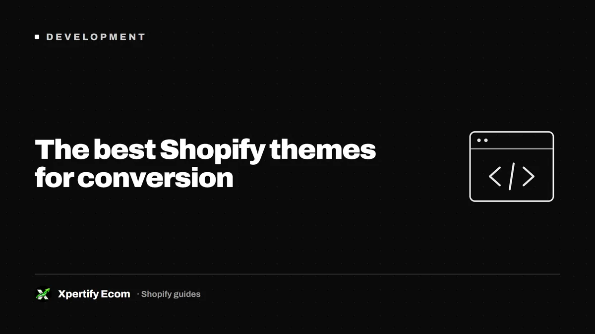 The best Shopify themes for conversion
