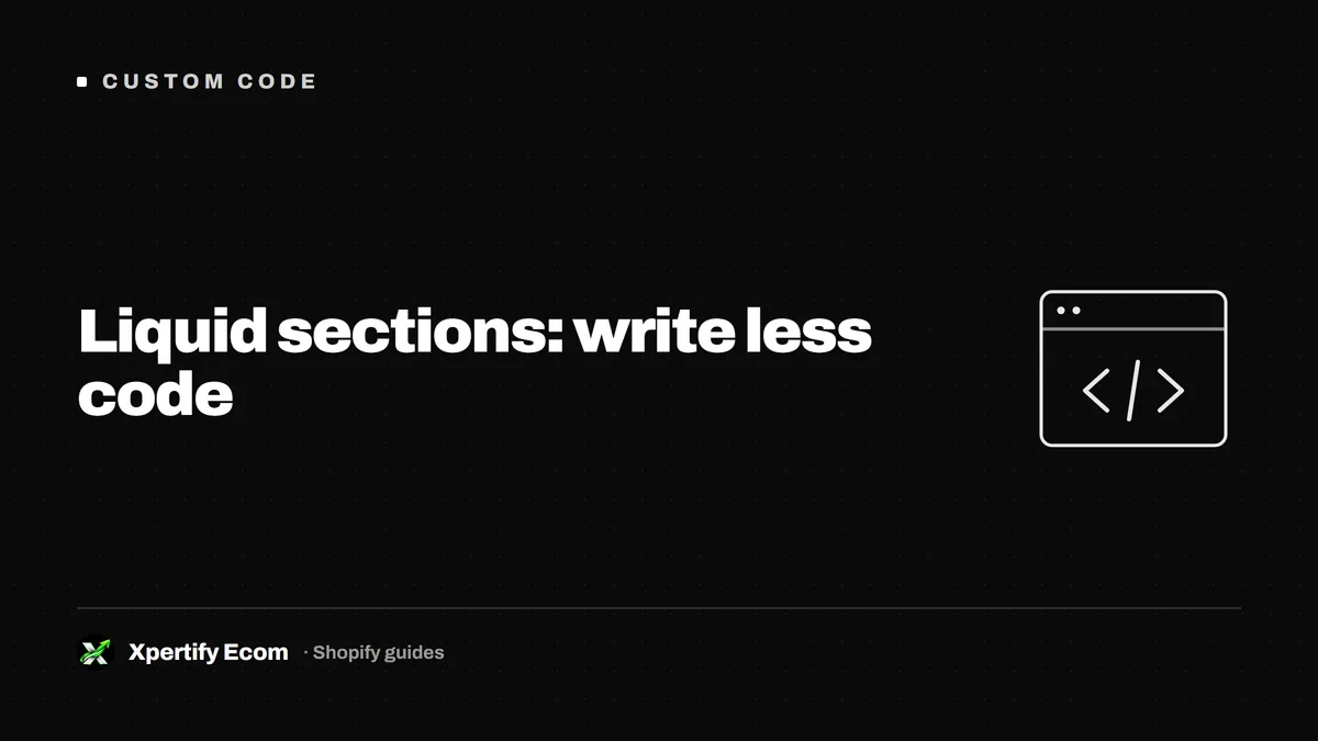 Custom Liquid sections for a Shopify theme